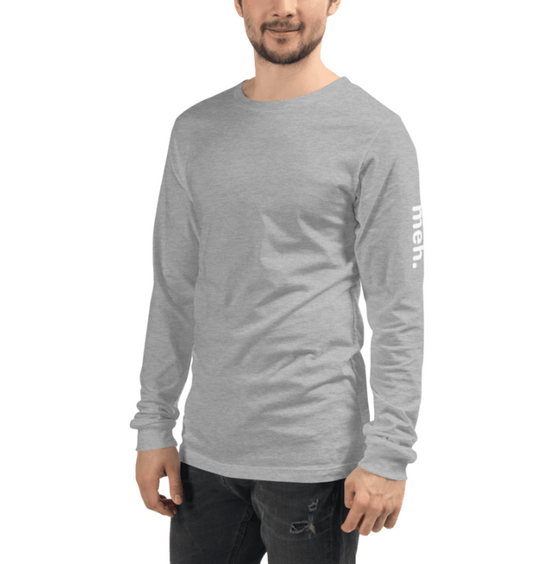 meh. Long Sleeve Tee